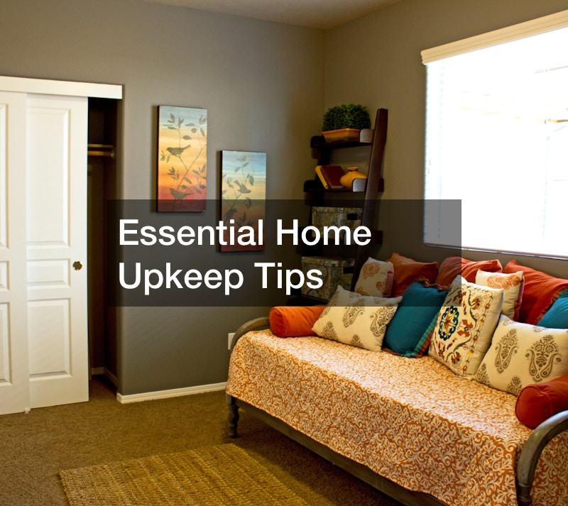 Essential Home Upkeep Tips