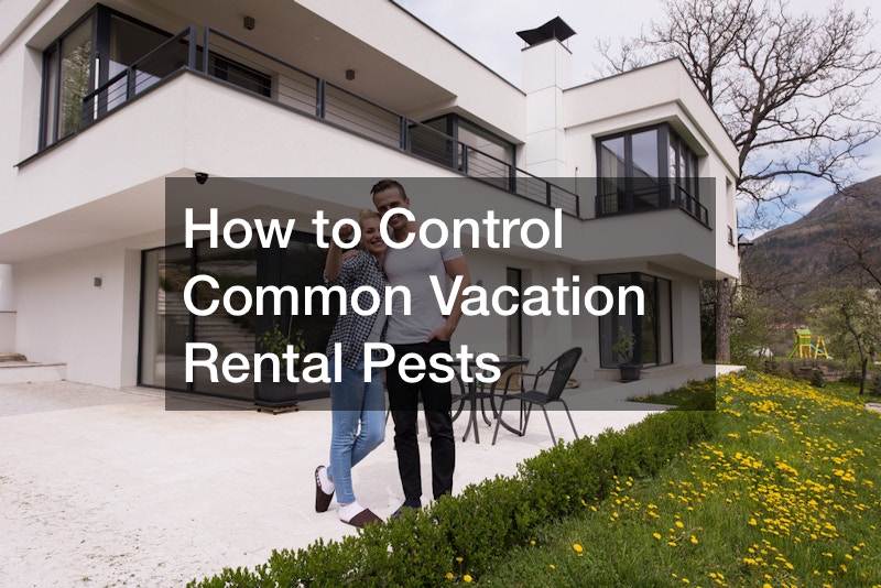How to Control Common Vacation Rental Pests